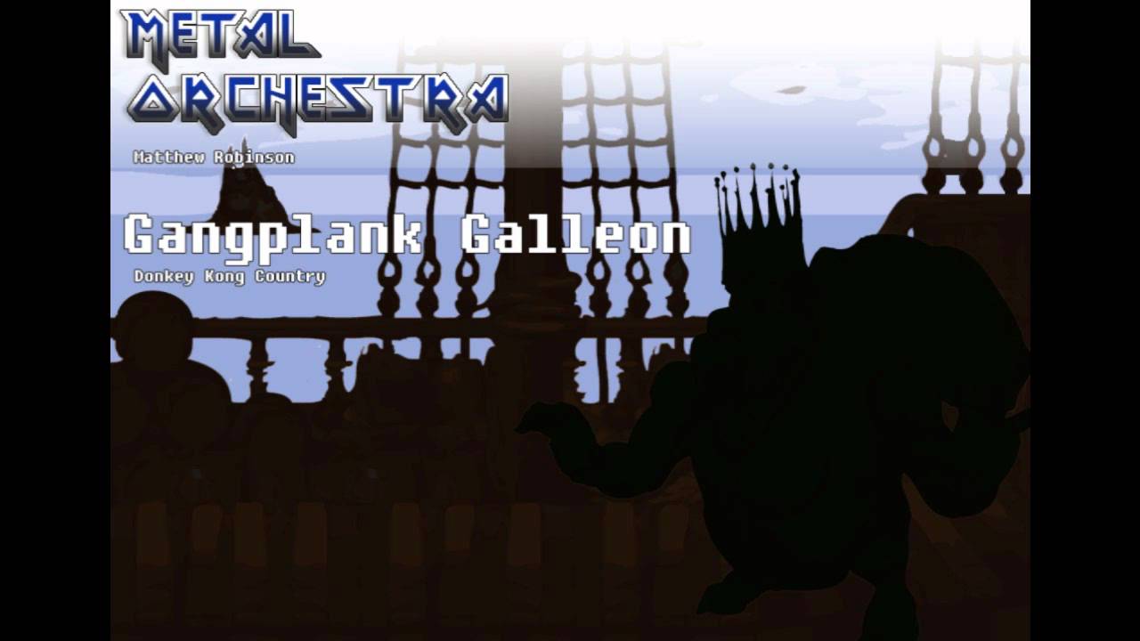 Metal Orchestra - Gangplank Galleon (Donkey Kong Country)