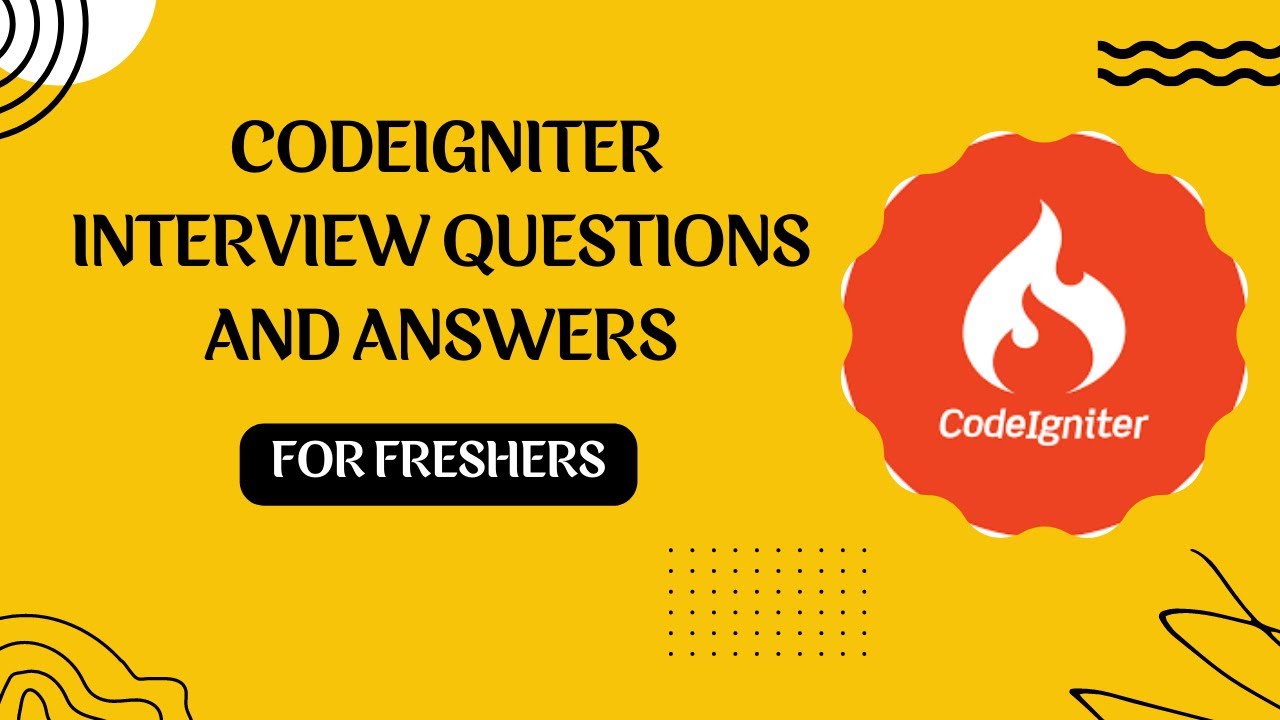 CodeIgniter Interview Questions and Answers for Freshers | CodeIgniter Interview Preparation