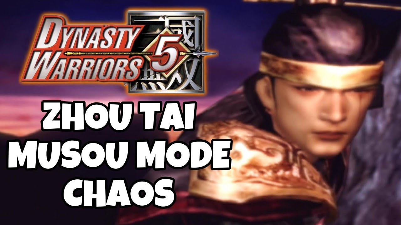 DYNASTY WARRIORS 5/5XL - MUSOU MODE - ZHOU TAI - CHAOS DIFFICULTY