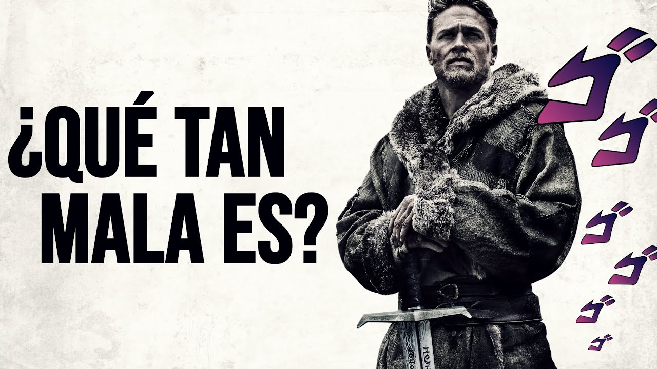 ¿QUÉ TAN MALA ES: EL REY ARTURO - LA LEYENDA DE LA ESPADA (2017)?
