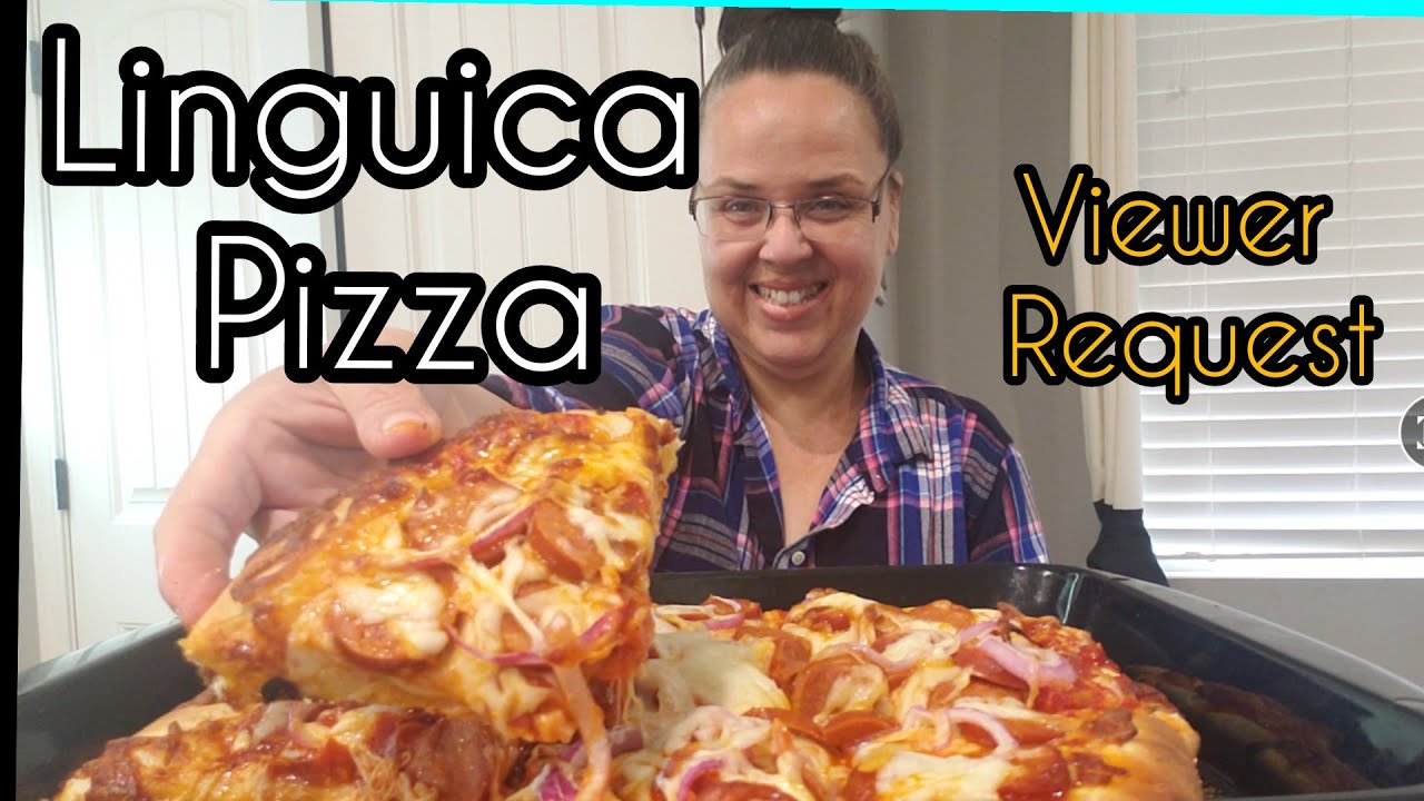 Linguica Pizza with onions || Viewer Request