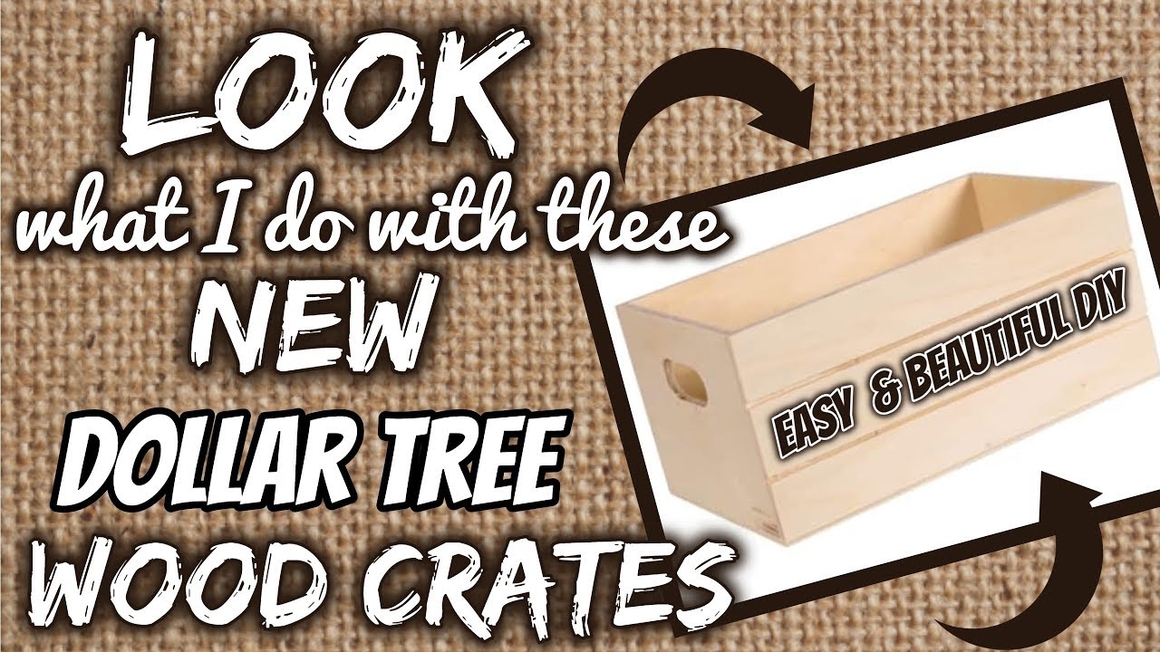 LOOK what I do with these NEW Dollar Tree WOOD CRATES | QUICK & EASY BEAUTIFUL DIY