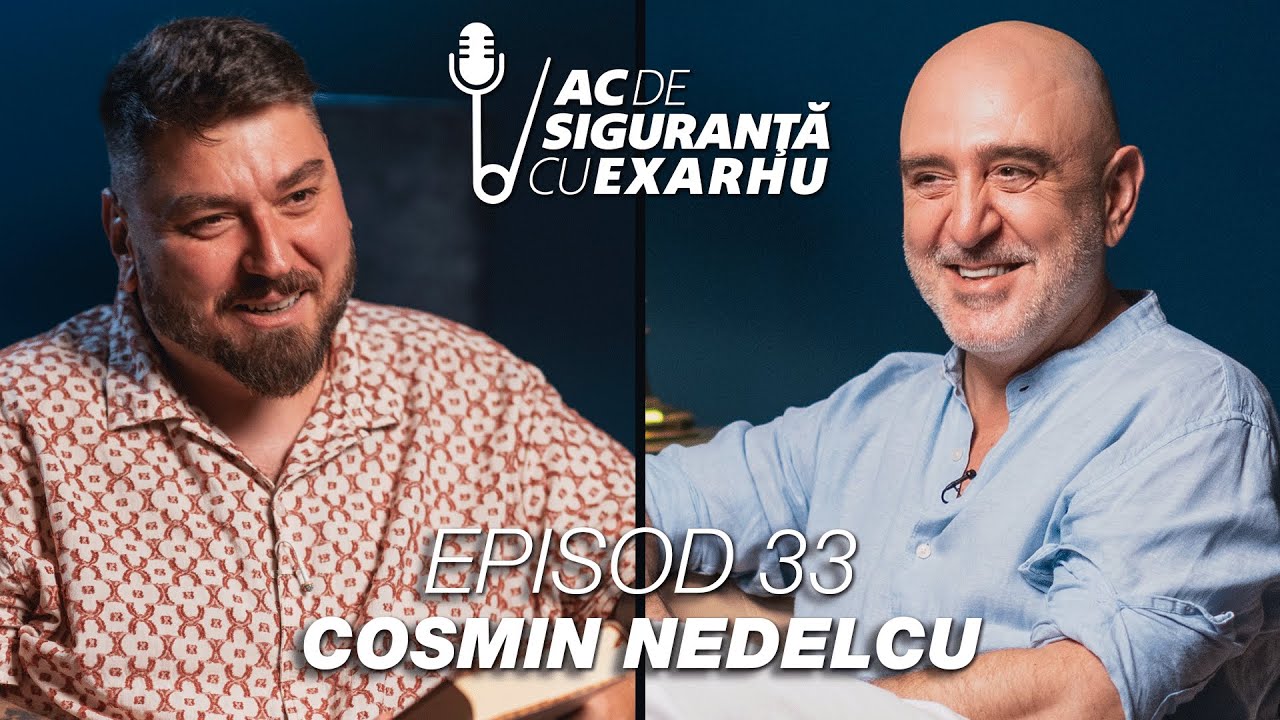 Ac de Siguranță #33 cu Răzvan Exarhu | Invitat: Cosmin Nedelcu (Micutzu)