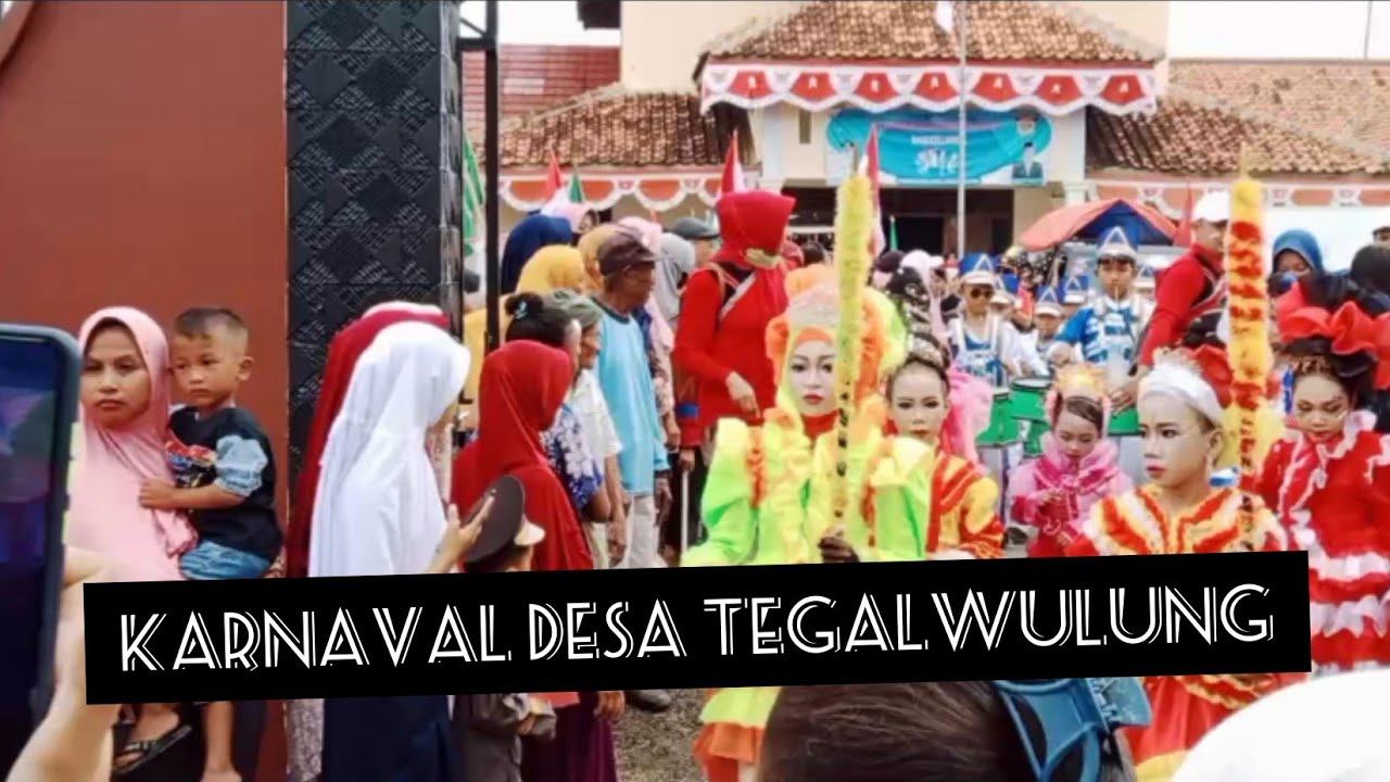 Karnaval Desa Tegalwulung Kecamatan Jatibarang Kabupaten Brebes