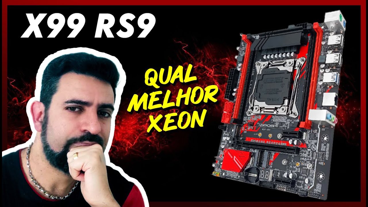 X99 RS9 - ANÁLISE - QUAL O MELHOR XEON PARA ELA ? JÁ PENSOU NISSO ???