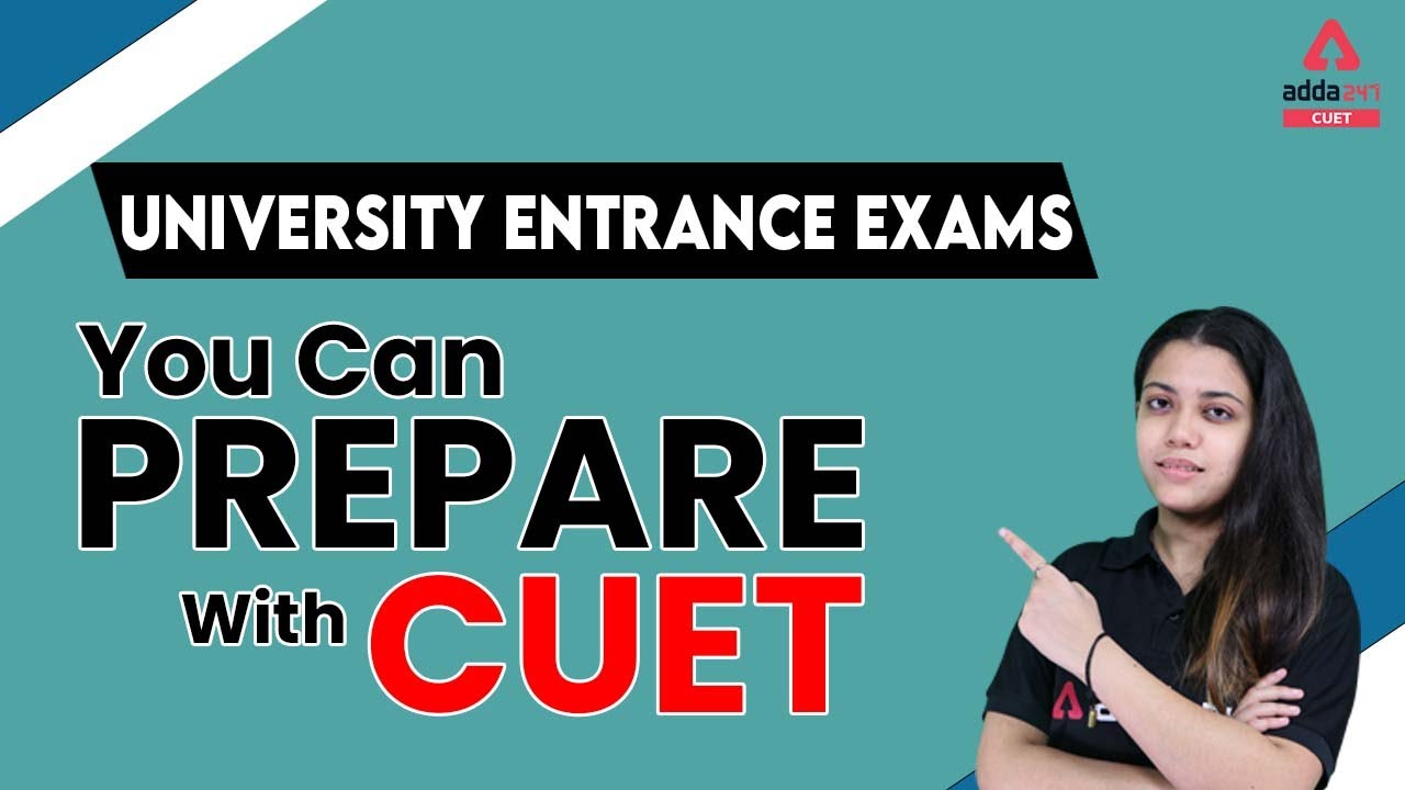 CUET 2022 Preparation | University Entrance Exam 2022 | CUET 2022 Strategy