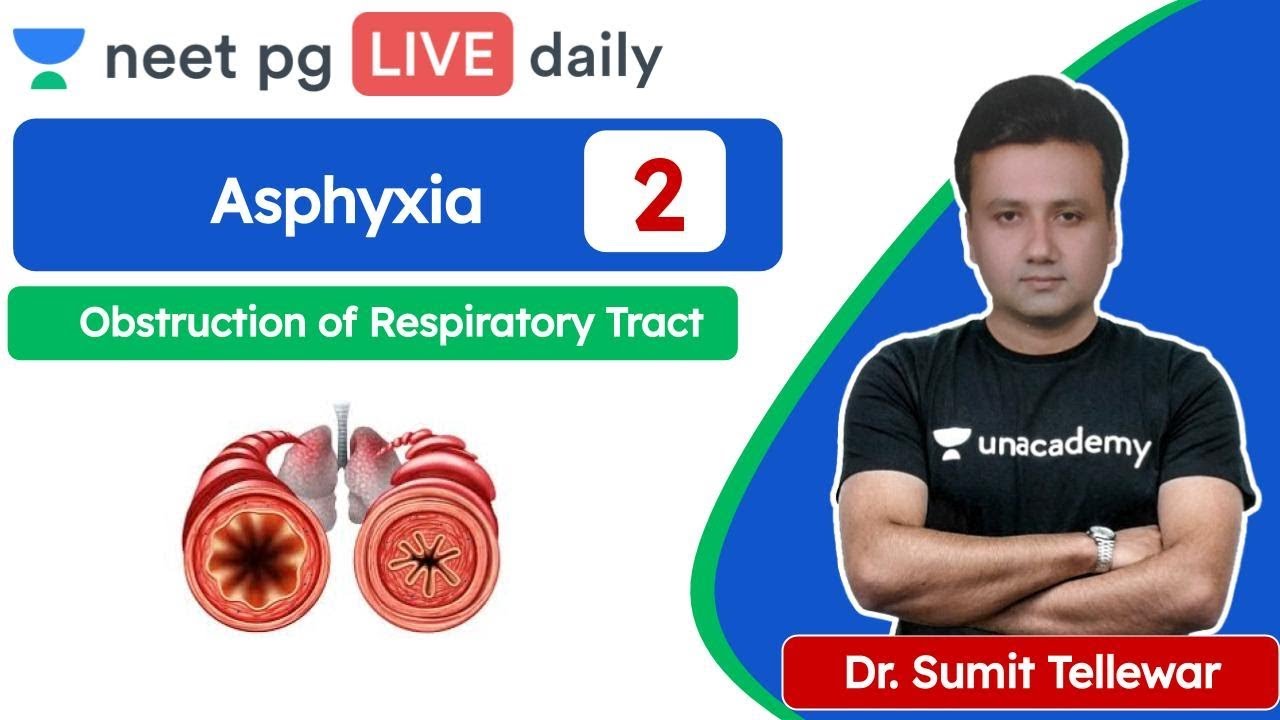 NEET PG: Asphyxia L2 | Obstruction of Respiratory Tract | Unacademy NEET PG | Dr. Sumit Tellewar