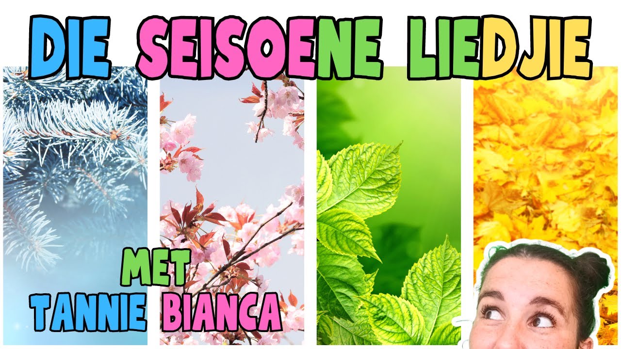 Die Seisoene Liedjie met Tannie Bianca 🌸☀️🍂❄️ Leer oor die Seisoene, Weer en Pret Aktiwiteite!