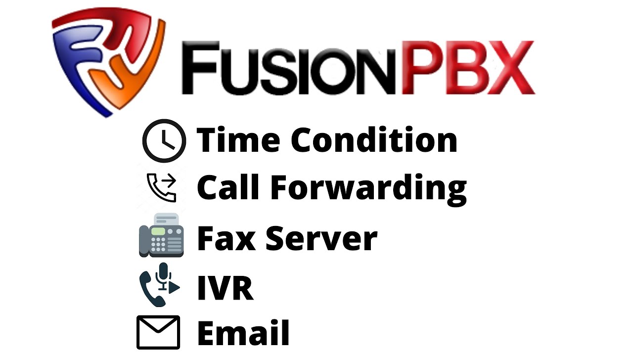 FusionPBX: IVR, Fax Server, Emails, Time conditions and Call Forwarding