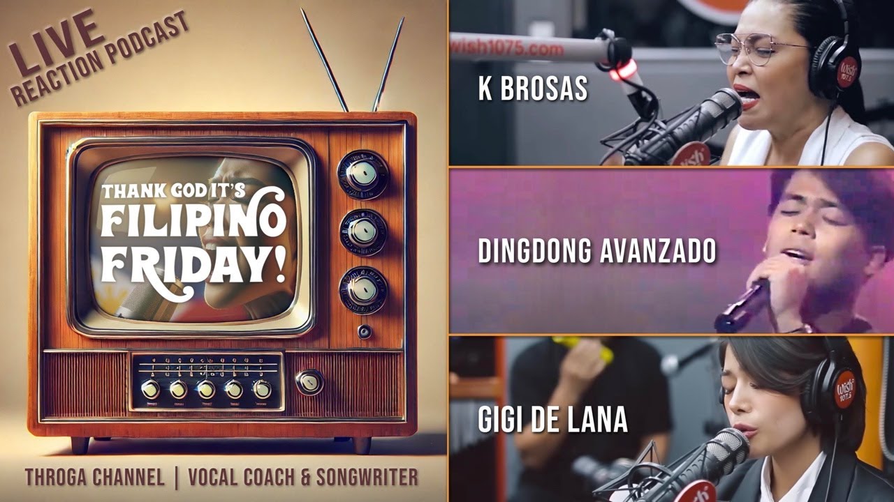 Ep 65 | Vocal Coach & Songwriter React to GiGi De Lana, K Brosas, and Dingdong Avanzado!