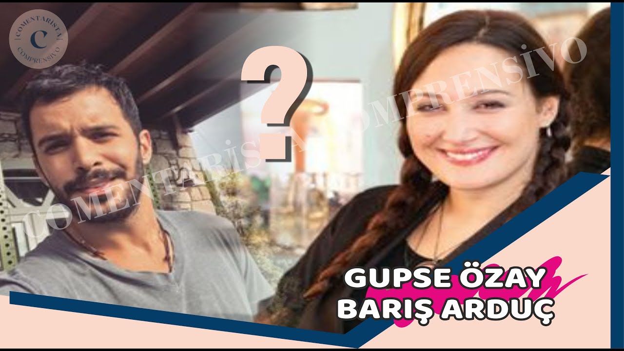 Что готовят Барыш Ардуч и Гюпсе Озай?