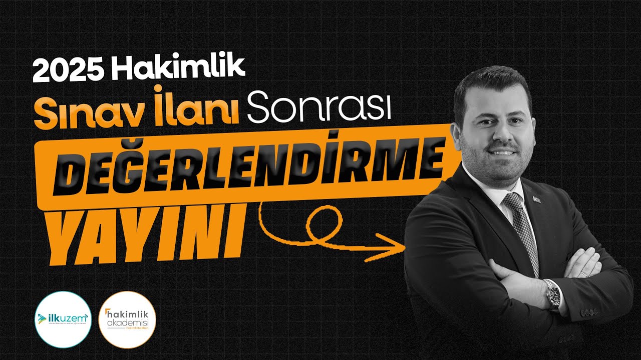 Erhan Hoca'dan 2025 Hakimlik Sınav İlanı Sonrası Değerlendirme!