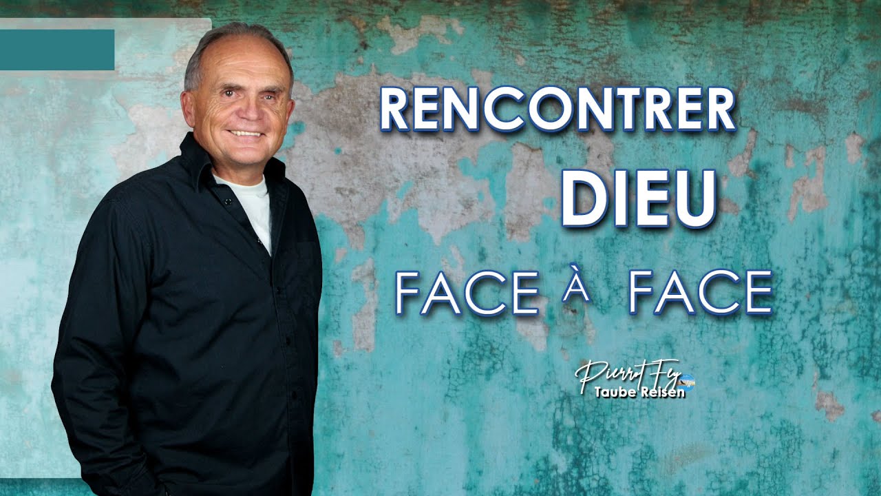 Pierrot Fey - RENCONTRER DIEU FACE À FACE