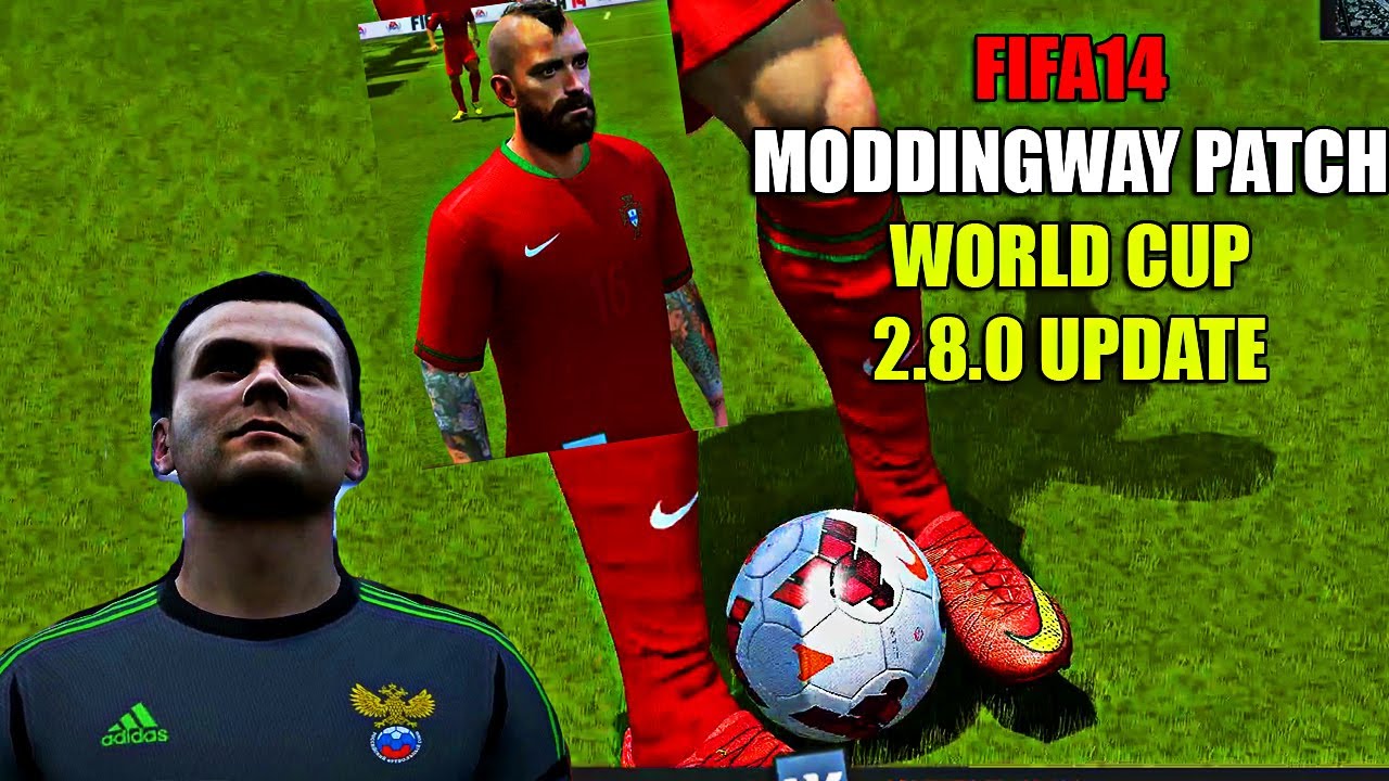 FIFA 14 | Лучший патч | ModdingWay 2.8.0 (#2) + WORLD CUP +  