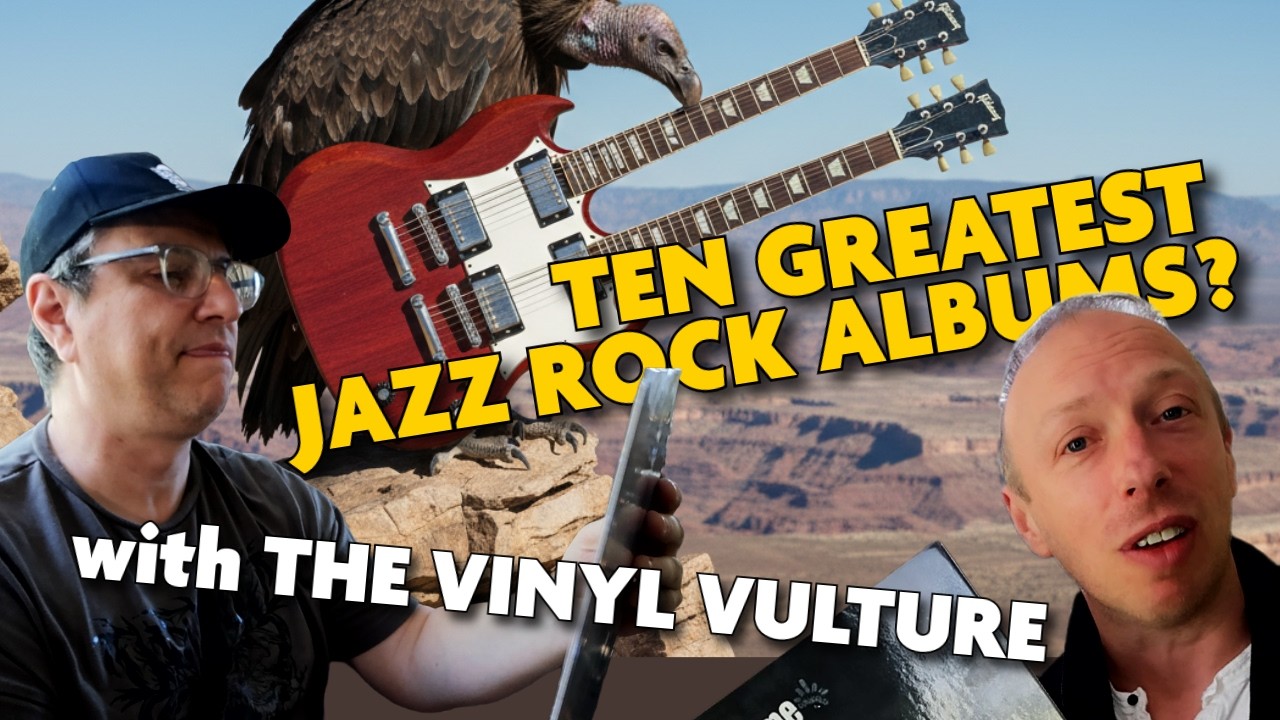 THE TEN GREATEST JAZZ ROCK ALBUMS | with @TheVinylVulture