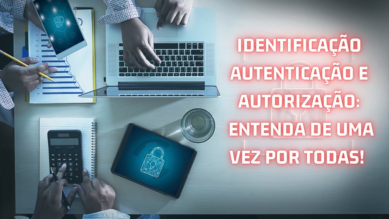 Autenticação e Autorização🔐 : Entenda de uma vez por todas!
