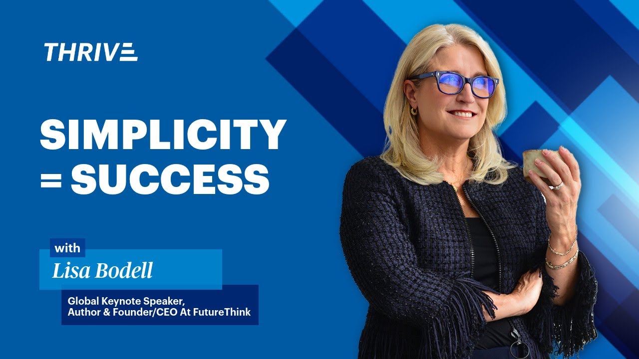 FutureThink's CEO Lisa Bodell: Why Simple Wins