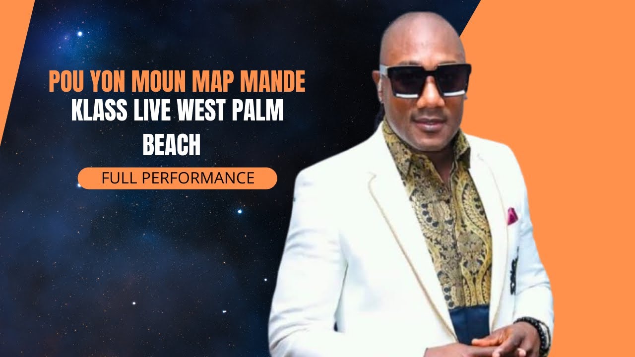 Klass - Pou Yon Moun Map Mande Live - West Palm Beach - Jan 10th 2025