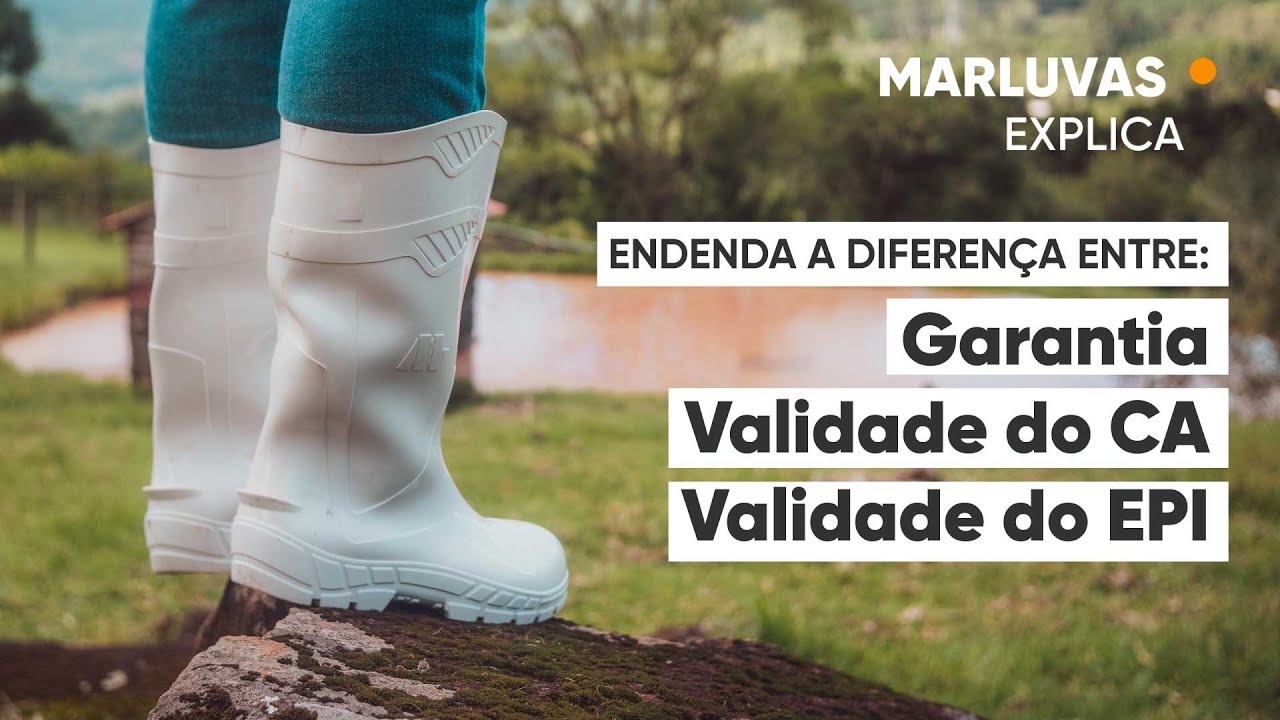 Qual a diferen&ccedil;a entre GARANTIA, VALIDADE DO CA e VALIDADE DO EPI? | Marluvas Explica