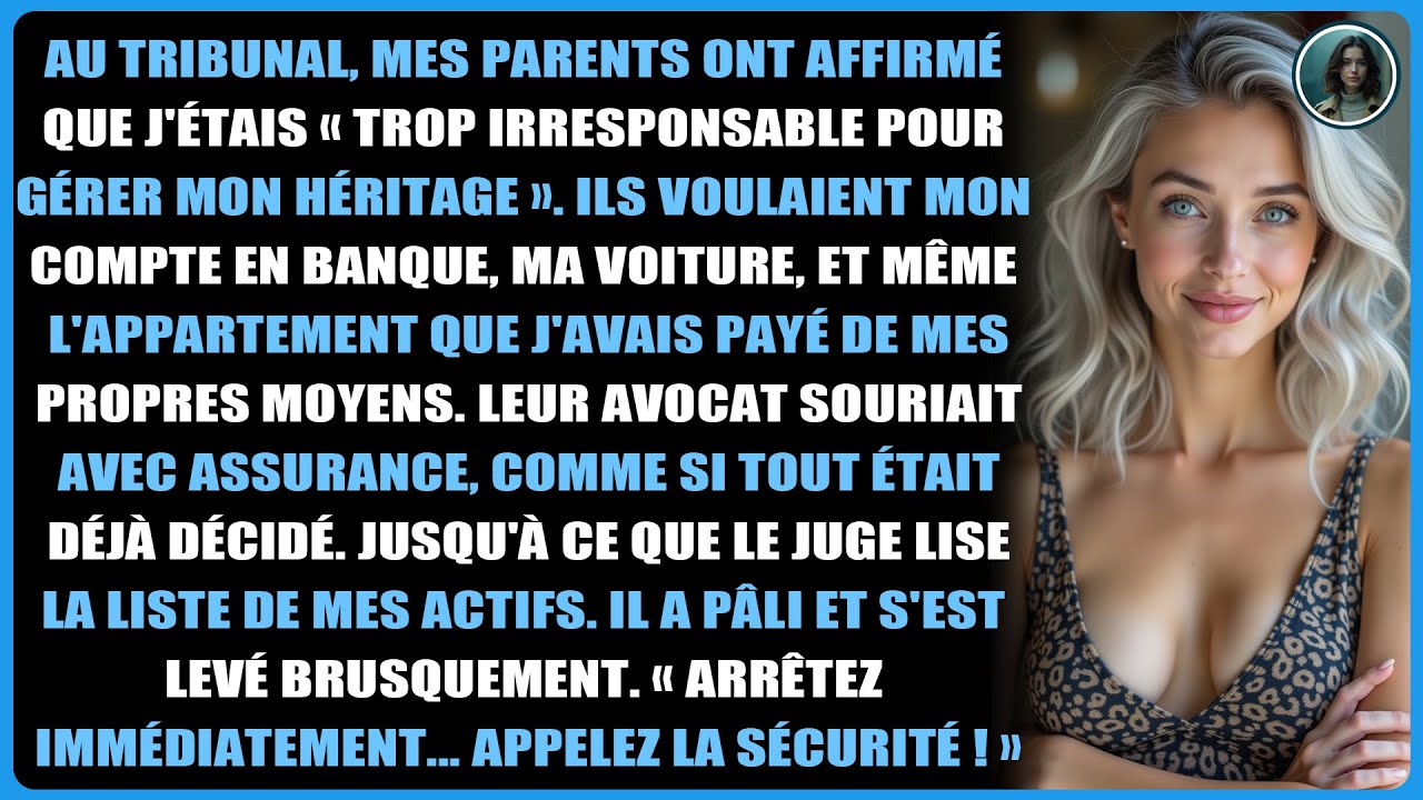 Au tribunal, mes parents ont affirmé que j'étais « trop irresponsable pour gérer mon héritage ».
