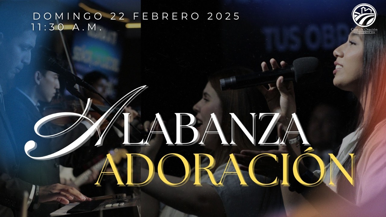 22 de febrero 2026 - 11:30 a.m. / Alabanza y adoración