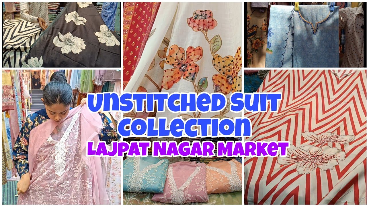 Lajpat Nagar Market Latest Suit Collection | Unstitched Cotton, Linen, Muslin Suits & More
