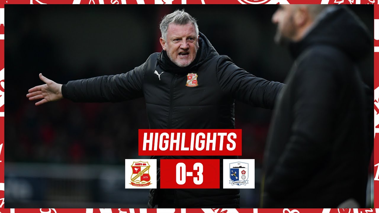 Extended Highlights: Swindon Town vs Barrow AFC