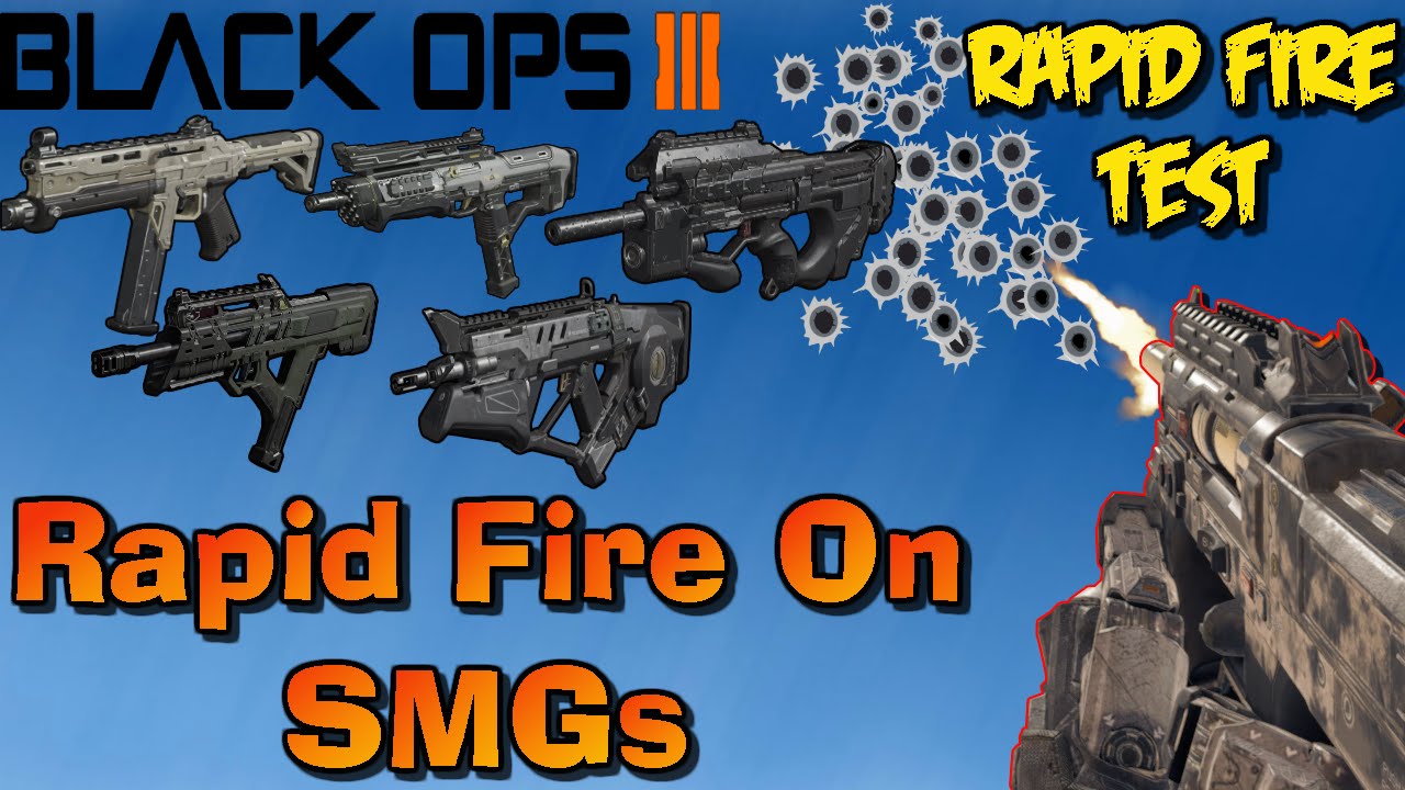 Black Ops 3 Rapid Fire| Rapid Fire On SMGS| Rapid Fire Test On All SMGs Including Vesper And VMP