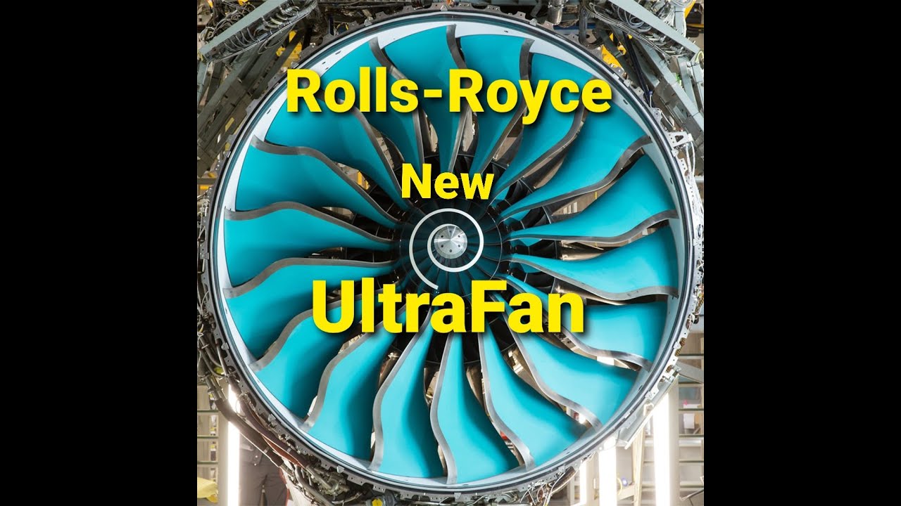 Rolls-Royce (New UltraFan the biggest Engine yet)