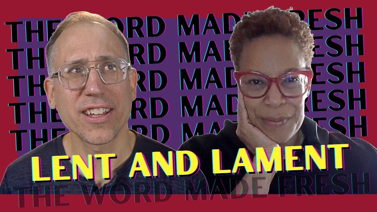 Lent, Lament, and Learning to Try Again // The Word Made Fresh (John 18:12-27)