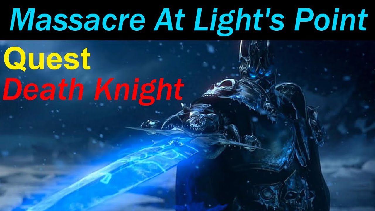 Massacre At Light's Point [15] Death Knight - Complete Quest