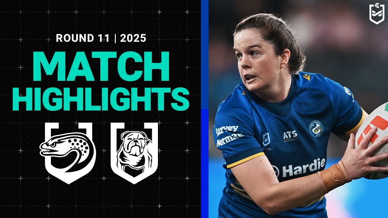 2025 NRLW Match Highlights | Eels v Bulldogs | Round 11