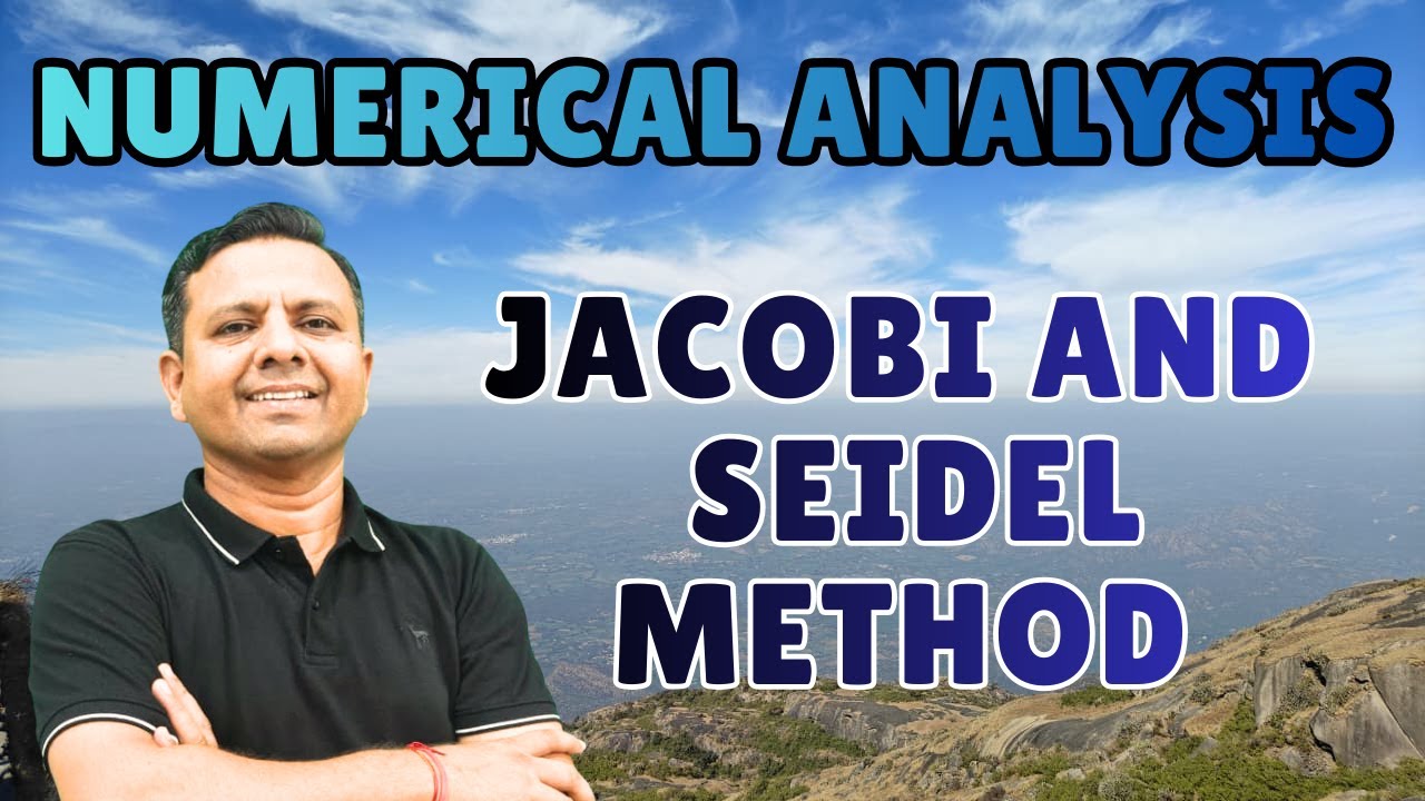 JACOBI AND SEIDEL METHOD | ITERTIVE METHODS FOR  SOLUTION OF SIMULTANEOUS ALGEBRIC EQUATIONS
