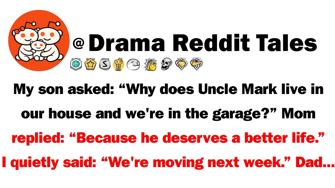 My Son Asked: 'Why Does Uncle Mark Live In Our House And We're In The Garage?' Mom Replied: 'Because