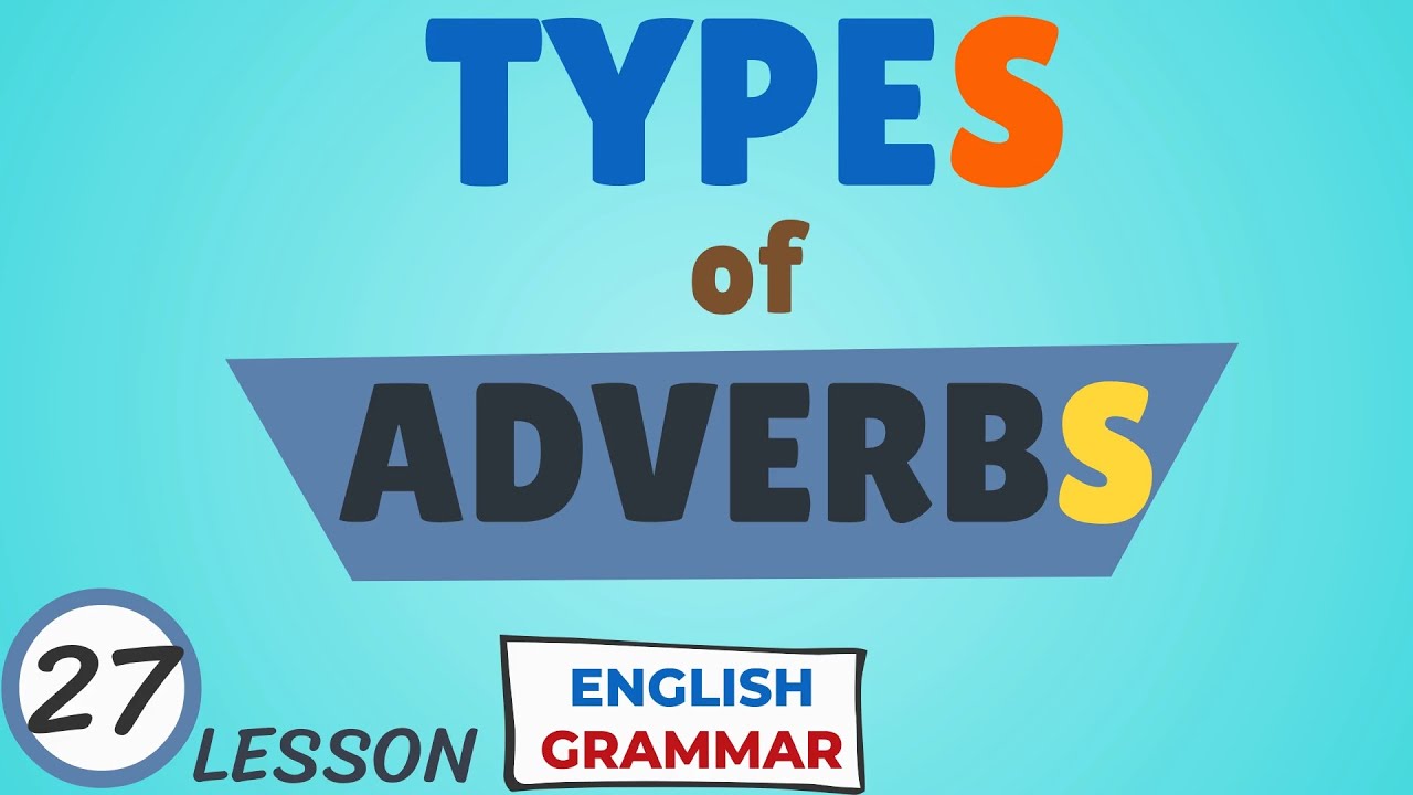 Types of adverbs in English : place, time, frequency, manner, degree / Basic English Grammar