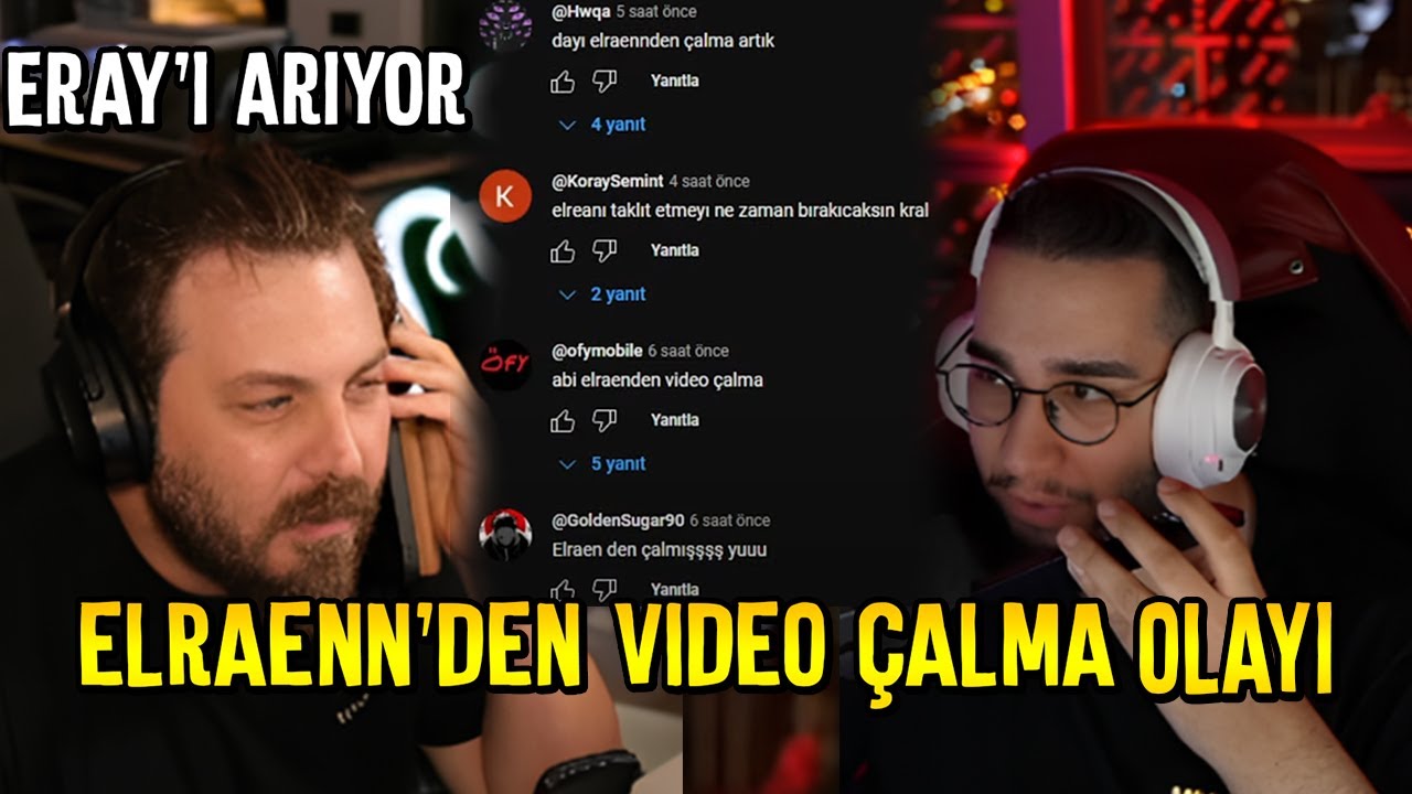 Elraenn Eray'a Yapılan Video Çalma Olayı Hakkında Eray'ı Arayıp Konuşuyor