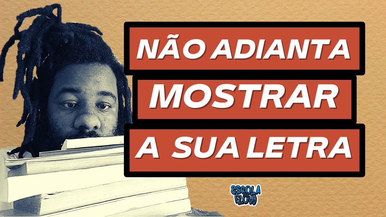 Não Adianta Mostrar a Sua Letra de Rap (Guia de Estudo)