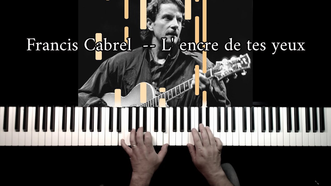 L'encre de tes yeux  - Francis Cabrel