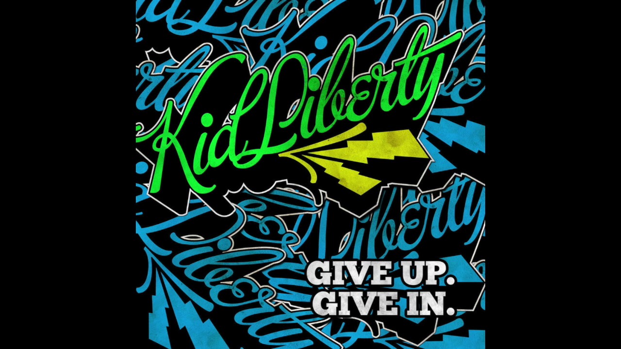 Kid Liberty - Give Up. Give In. (Full EP 2011)