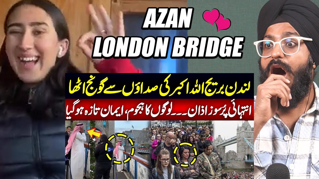 Indians React to Beautiful Azan On Tower Bridge (London Bridge) | First Historic Adhan in UK