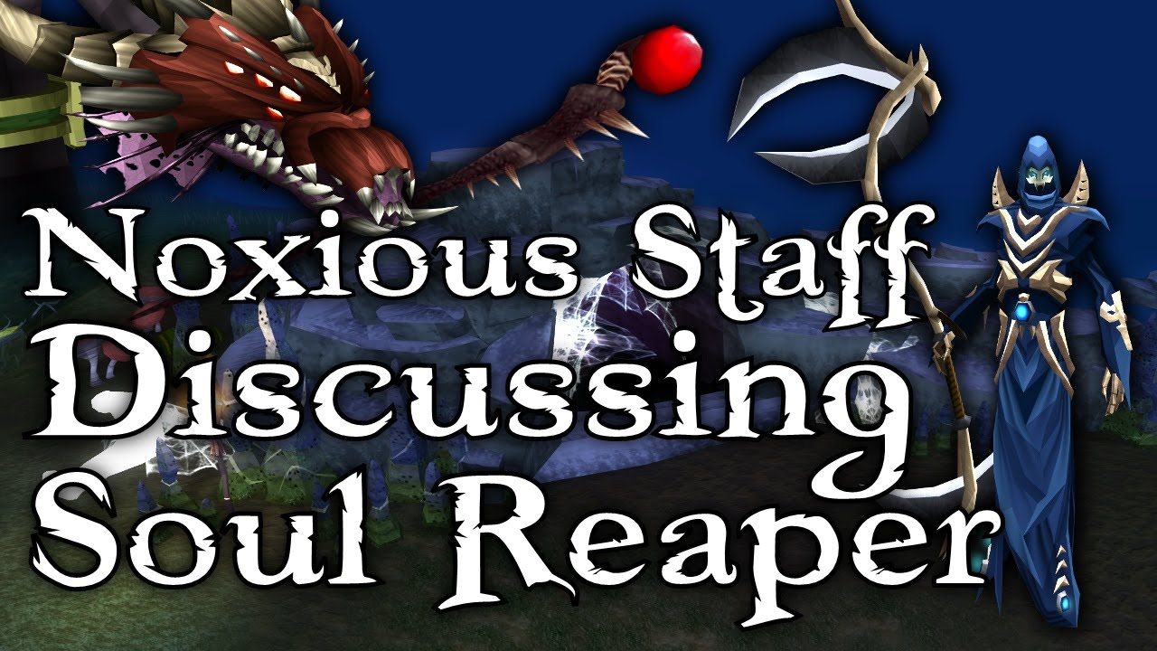 Runescape - Bought Noxious Staff & Discussing Soul Reaper Update