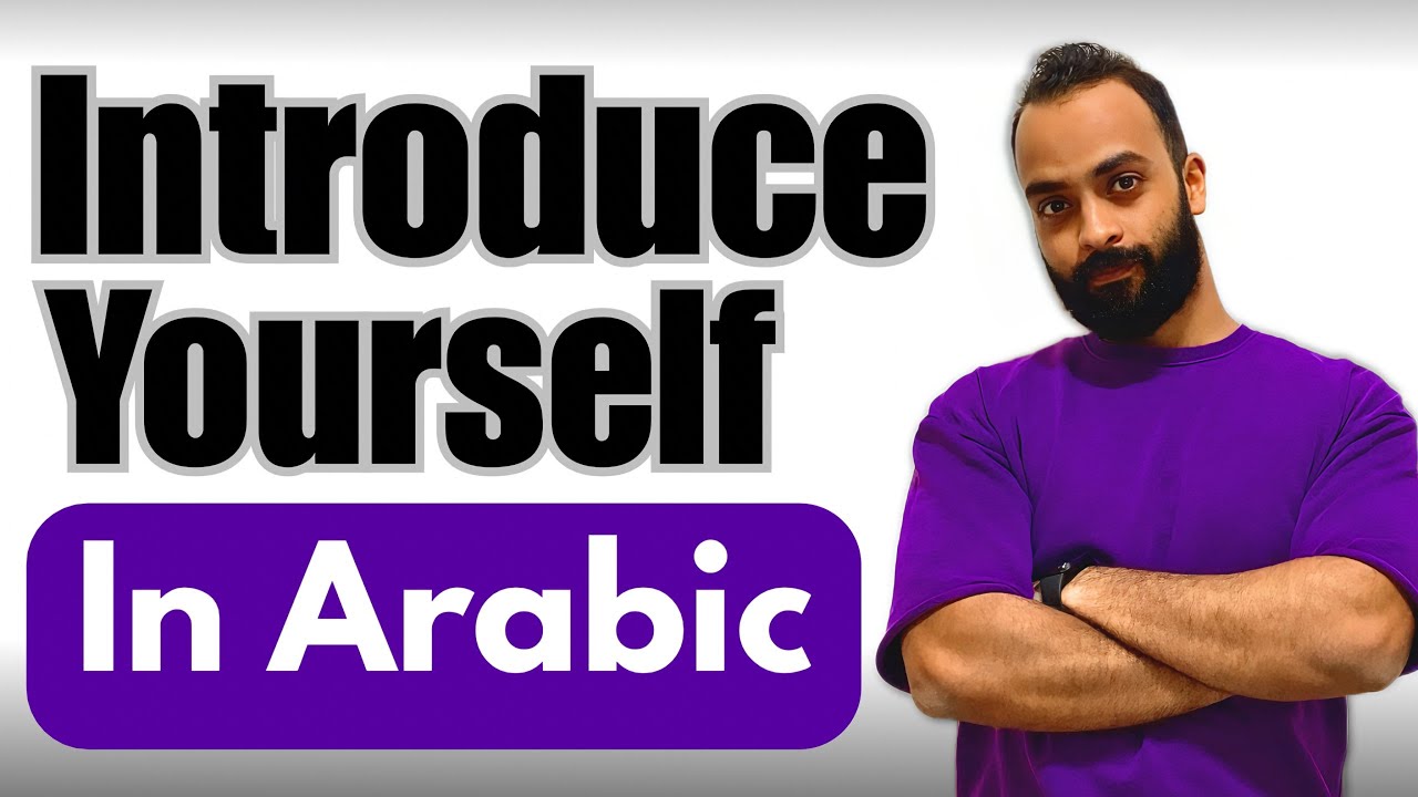 Introduce Yourself In Arabic | (The Right Way)