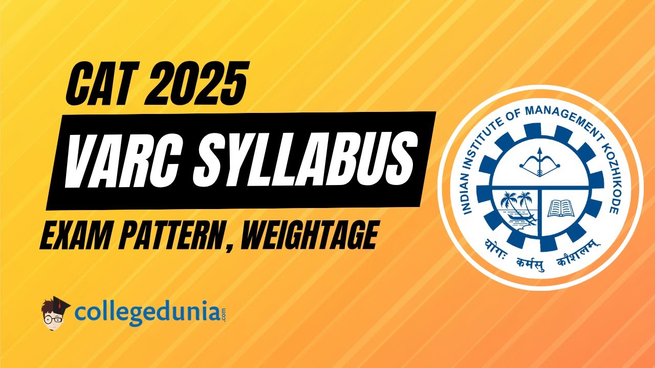 CAT 2025 VARC Syllabus | CAT Exam Pattern, Weightage, Difficulty Level