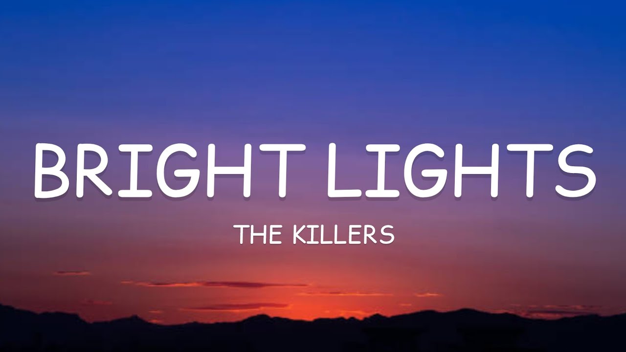 The Killers - Bright Lights (Lyrics)🎵