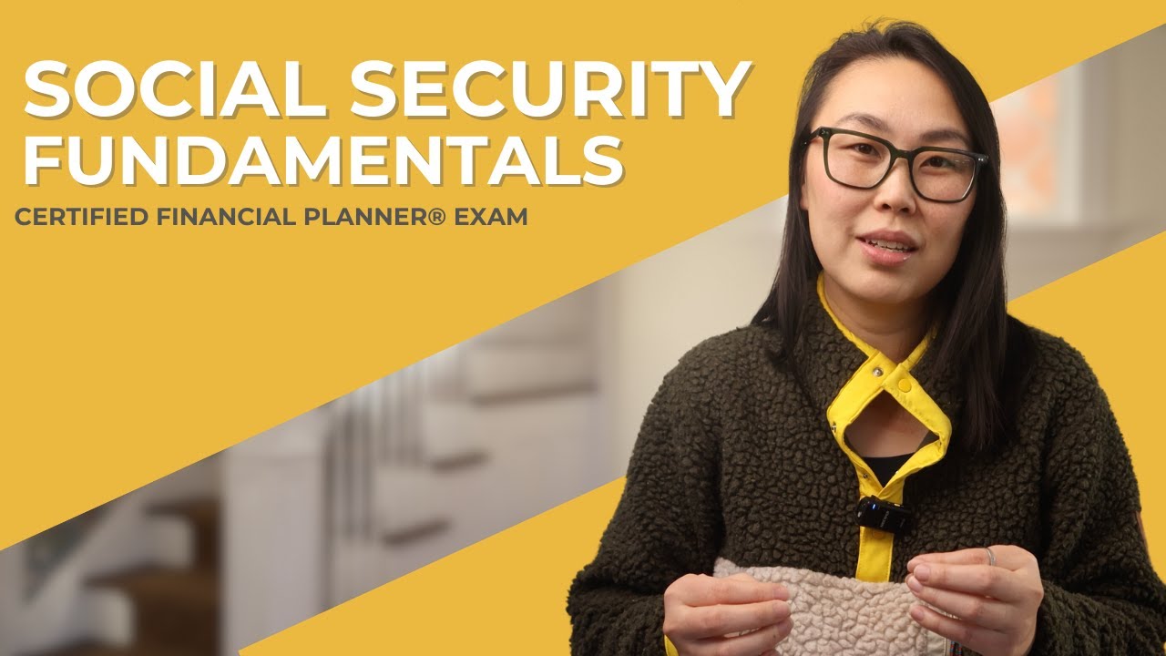 SOCIAL SECURITY Benefits and Rules, Explained [CFP Exam Review]