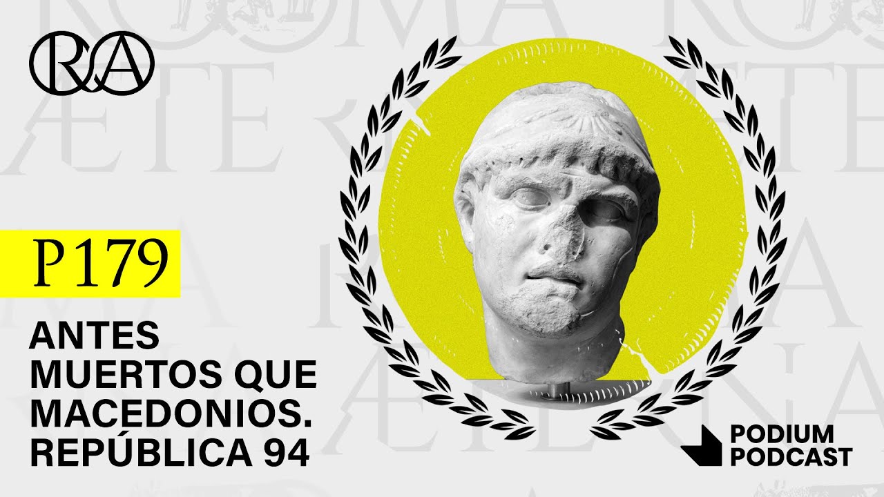 Roma Aeterna - Antes muertos que macedonios - P179 – República 94