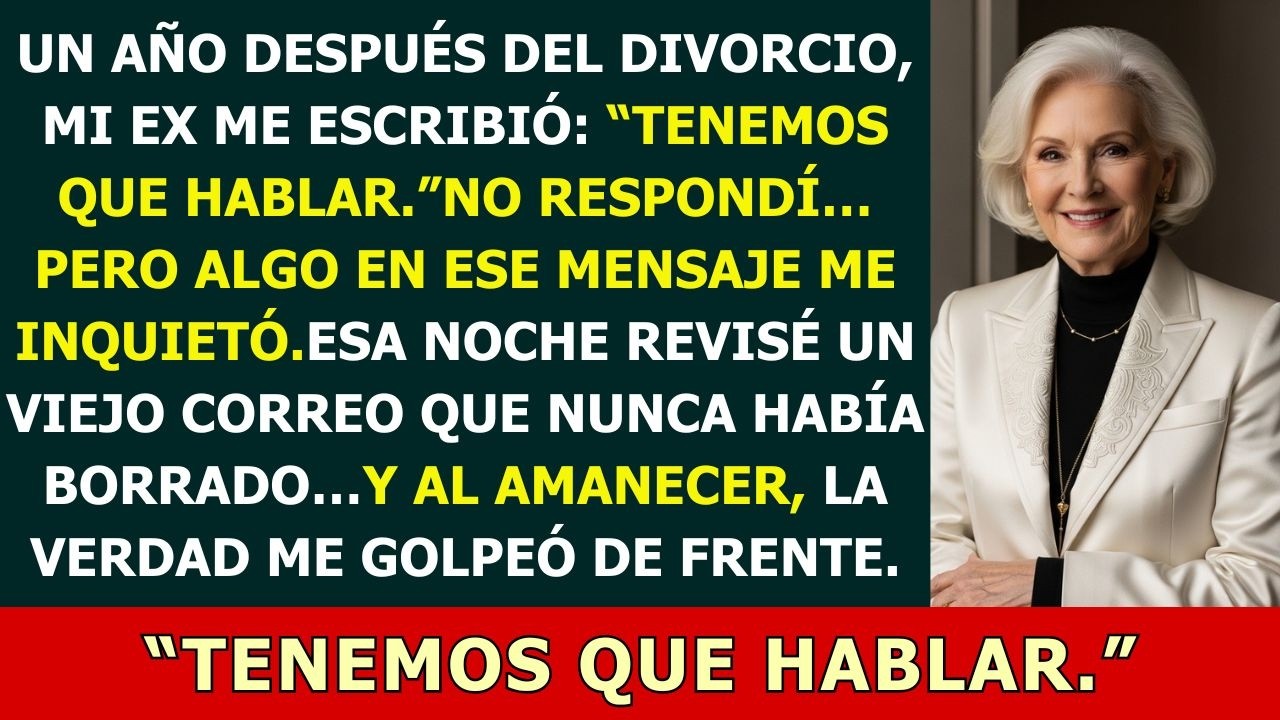 Un año tras el divorcio, mi ex escribió:“Tenemos que hablar” — Al amanecer, la verdad me sacudió