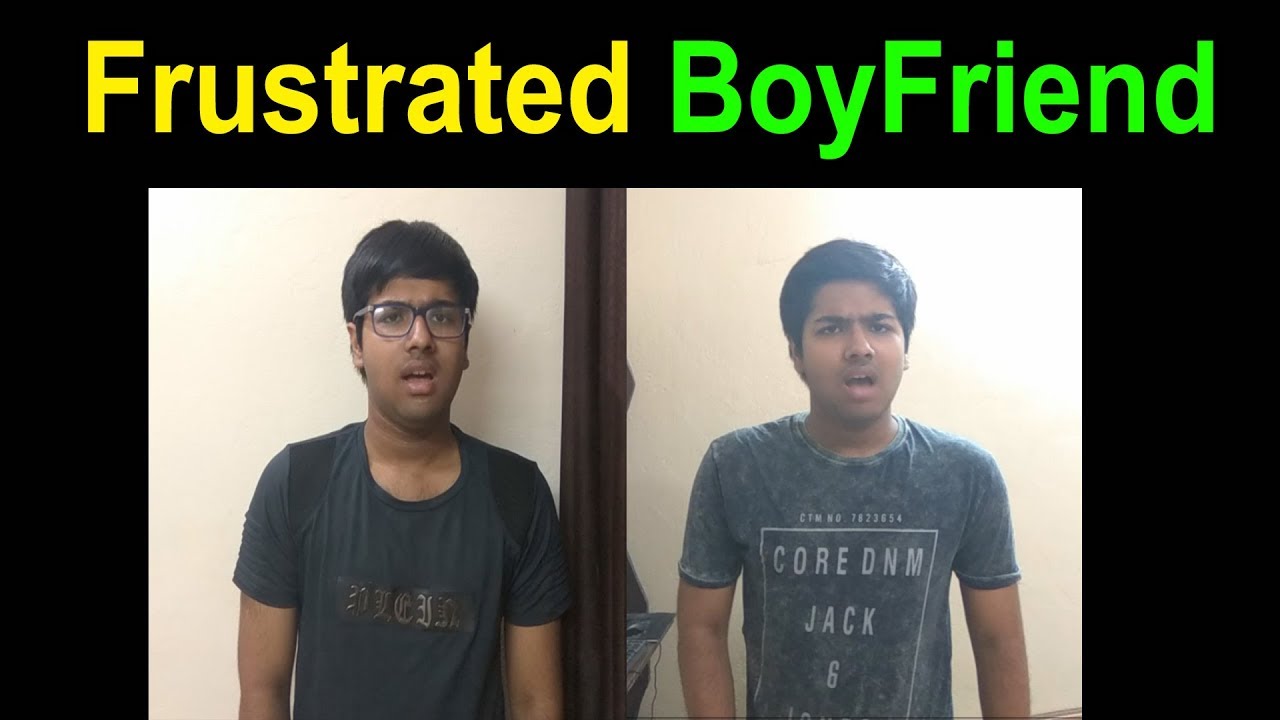 Frustrated BoyFriend || Comic Laugh ( Ayush Gupta )