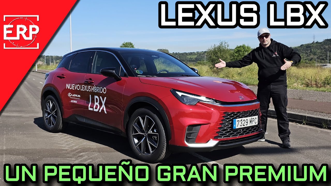 LEXUS LBX 2024 / Un peque&ntilde;o GRAN PREMIPUM / PRUEBA / TEST / REVIEW A FONDO