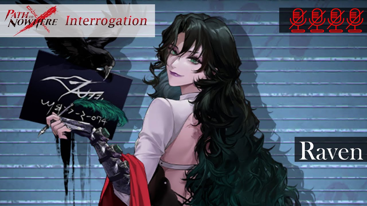 Path to Nowhere Interrogation: Raven